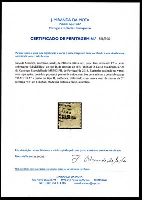 1871 - Afinsa nº 24. D. Luis I. Fita direita. Selo de 240 reis USADO. Papel Liso, denteado 12 1/2. Em boas condições. Com CERTIFICADO DE PERITAGEM (CERTIFICATE).